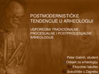 Postmodernističke tendencije u arheologiji – usporedba tradicionalne, procesualne i postprocesualne arheologije