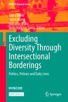 prikaz prve stranice dokumenta Excluding Diversity Through Intersectional Borderings. Politics, Policies and Daily Lives