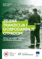 prikaz prve stranice dokumenta Zelena tranzicija i gospodarenje otpadom: Učinci na radna mjesta i sindikalne aktivnosti
